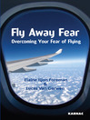 Fly Away Fear (eBook): Overcoming your Fear of Flying